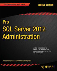 Title: Pro SQL Server 2012 Administration, Author: Ken Simmons