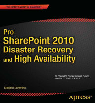 Title: Pro SharePoint 2010 Disaster Recovery and High Availability, Author: Stephen Cummins