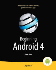 Title: Beginning Android 4, Author: Grant Allen