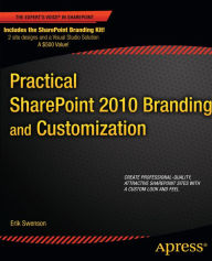 Title: Practical SharePoint 2010 Branding and Customization, Author: Erik Swenson