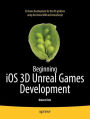 Beginning iOS 3D Unreal Games Development