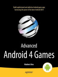 Title: Advanced Android 4 Games, Author: Vladimir Silva