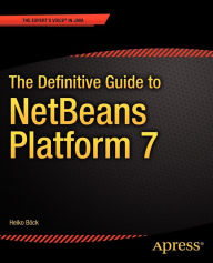 Title: The Definitive Guide to NetBeans Platform 7, Author: Heiko Bck