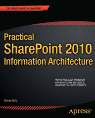 Title: Practical SharePoint 2010 Information Architecture, Author: Ruven Gotz