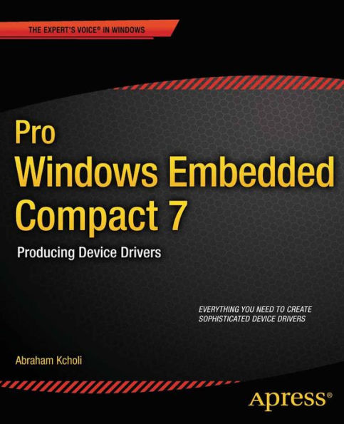 Pro Windows Embedded Compact 7: Producing Device Drivers