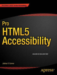 Title: Pro HTML5 Accessibility, Author: Joshue O Connor