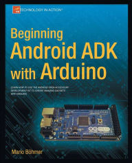 Title: Beginning Android ADK with Arduino, Author: Mario Bhmer