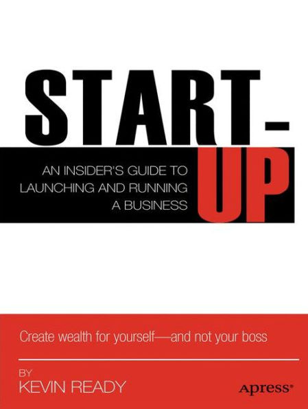 Startup: An Insider's Guide to Launching and Running a Business