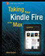 Taking Your Kindle Fire to the Max