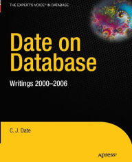 Title: Date on Database: Writings 2000-2006, Author: Christopher Date