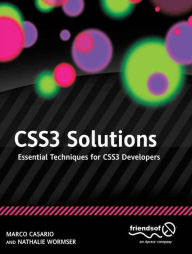Title: CSS3 Solutions: Essential Techniques for CSS3 Developers, Author: Marco Casario