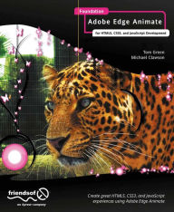 Title: Foundation Adobe Edge Animate: for HTML5, CSS3, and JavaScript Development, Author: Tom Green