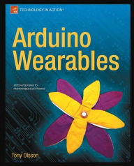 Title: Arduino Wearables, Author: Tony Olsson