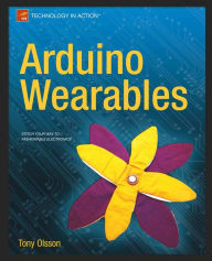 Title: Arduino Wearables, Author: Tony Olsson