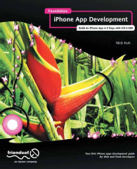 Title: Foundation iPhone App Development: Build An iPhone App in 5 Days with iOS 6 SDK, Author: Nick Kuh