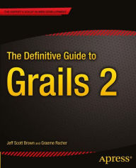 Title: The Definitive Guide to Grails 2, Author: Jeff Scott Brown