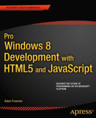 Title: Pro Windows 8 Development with HTML5 and JavaScript, Author: Adam Freeman