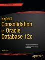 Alternative view 2 of Expert Consolidation in Oracle Database 12c