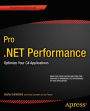 Pro .NET Performance: Optimize Your C# Applications