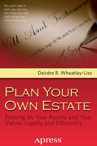 Plan Your Own Estate: Passing on Assets and Values Legally Efficiently