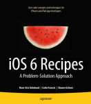 Alternative view 1 of iOS 6 Recipes: A Problem-Solution Approach