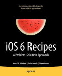 Alternative view 2 of iOS 6 Recipes: A Problem-Solution Approach