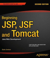 Beginning JSP, JSF and Tomcat: Java Web Development