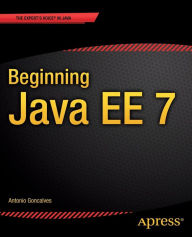 Title: Beginning Java EE 7 / Edition 1, Author: Antonio Goncalves