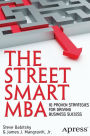 The Street Smart MBA: 10 Proven Strategies for Driving Business Success