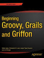 Alternative view 4 of Beginning Groovy, Grails and Griffon