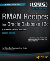RMAN Recipes for Oracle Database 12c: A Problem-Solution Approach