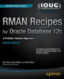 RMAN Recipes for Oracle Database 12c: A Problem-Solution Approach