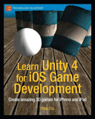 Title: Learn Unity 4 for iOS Game Development, Author: Philip Chu