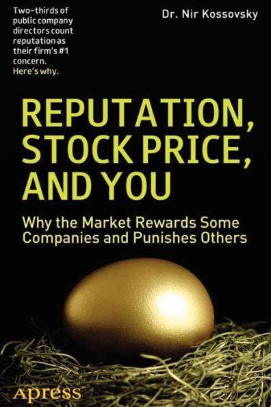 Reputation, Stock Price, and You: Why the Market Rewards Some Companies Punishes Others