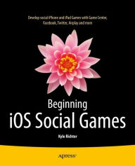 Title: Beginning iOS Social Games, Author: Kyle Richter
