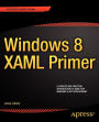 Alternative view 3 of Windows 8 XAML Primer: Your essential guide to Windows 8 development