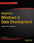 Alternative view 1 of Beginning Windows 8 Data Development: Using C# and JavaScript