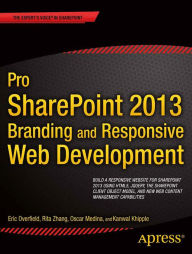 Title: Pro SharePoint 2013 Branding and Responsive Web Development, Author: Oscar Medina