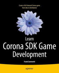 Title: Learn Corona SDK Game Development / Edition 1, Author: Frank Zammetti