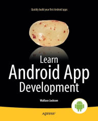 Title: Learn Android App Development, Author: Wallace Jackson