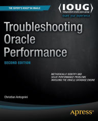 Title: Troubleshooting Oracle Performance / Edition 2, Author: Christian Antognini