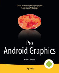 Title: Pro Android Graphics, Author: Wallace Jackson