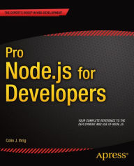 Title: Pro Node.js for Developers, Author: Colin J. Ihrig