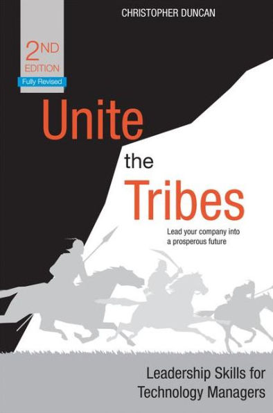 Unite the Tribes: Leadership Skills for Technology Managers