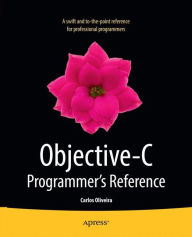 Title: Objective-C Programmer's Reference, Author: Carlos Oliveira