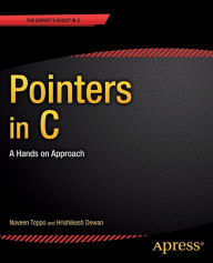 Title: Pointers in C: A Hands on Approach, Author: Hrishikesh Dewan