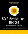iOS 7 Development Recipes: Problem-Solution Approach