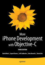 Title: More iPhone Development with Objective-C: Further Explorations of the iOS SDK, Author: Kevin Kim