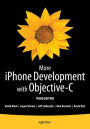 More iPhone Development with Objective-C: Further Explorations of the iOS SDK