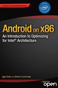 Title: Android on x86: An Introduction to Optimizing for Intel Architecture, Author: Iggy Krajci
